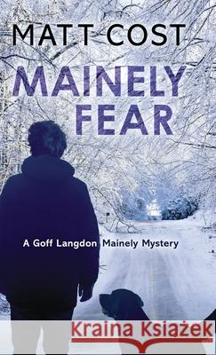 Mainely Fear Matt Cost 9781645991670 Encircle Publications, LLC - książka