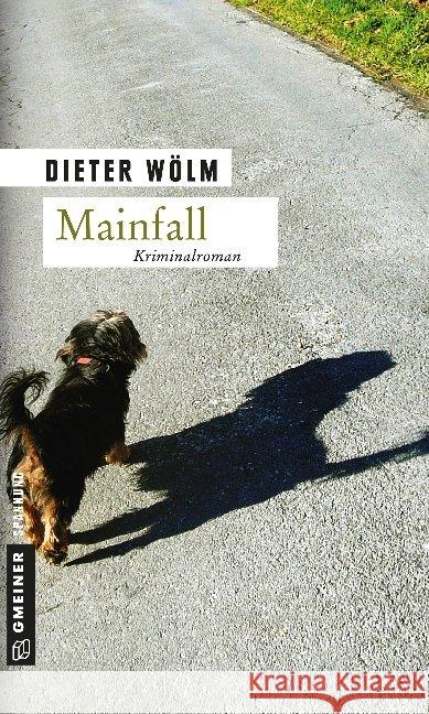 Mainfall : Kriminalroman Wölm, Dieter   9783839211250 Gmeiner - książka
