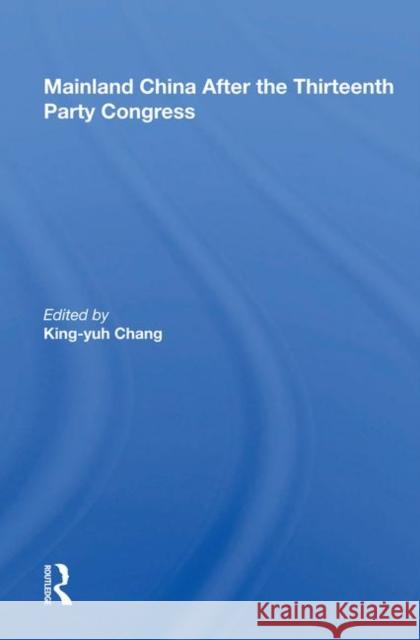 Mainland China After the Thirteenth Party Congress  9780367013554 Taylor and Francis - książka