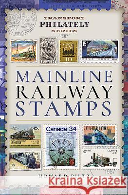 Mainline Railway Stamps: A Collector's Guide Howard Piltz 9781473871908 Pen and Sword Transport - książka