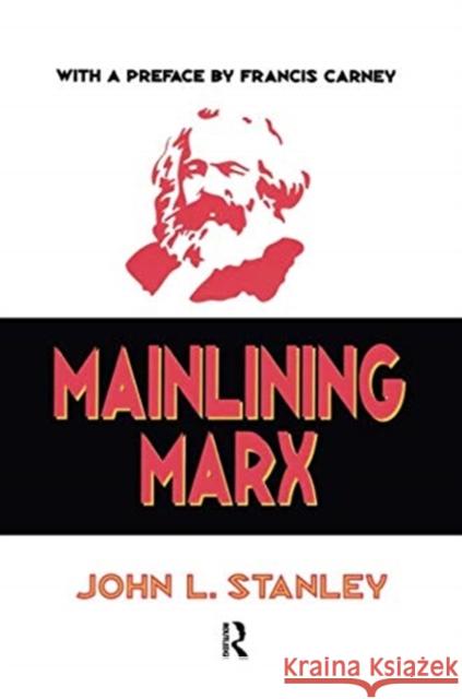 Mainlining Marx John L. Stanley 9781138511798 Routledge - książka