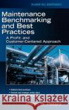 Maintenance Benchmarking and Best Practices Ralph W. Peters 9780071463393 McGraw-Hill Companies