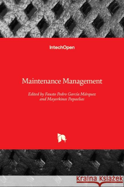 Maintenance Management Garc Mayorkinos Papaelias 9781839685132 Intechopen - książka
