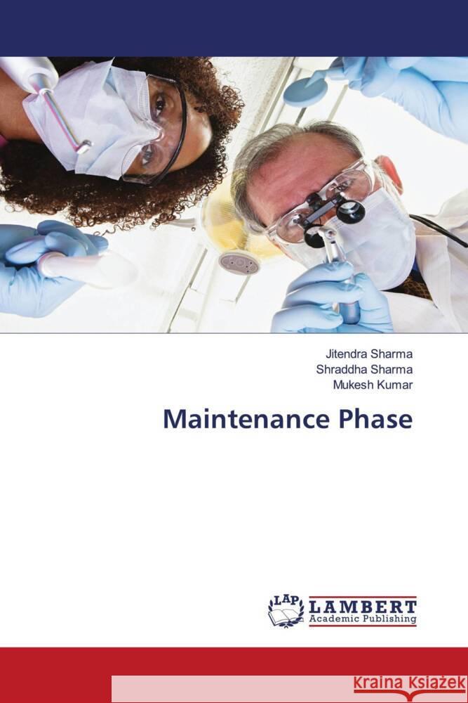 Maintenance Phase Sharma, Jitendra, Sharma, Shraddha, Kumar, Mukesh 9786205487297 LAP Lambert Academic Publishing - książka