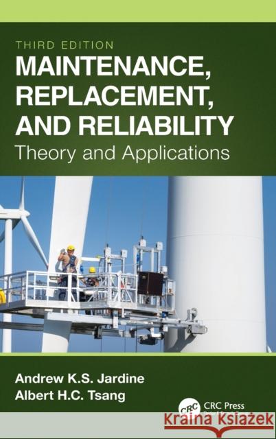 Maintenance, Replacement, and Reliability: Theory and Applications Jardine, Andrew K. S. 9780367076054 TAYLOR & FRANCIS - książka
