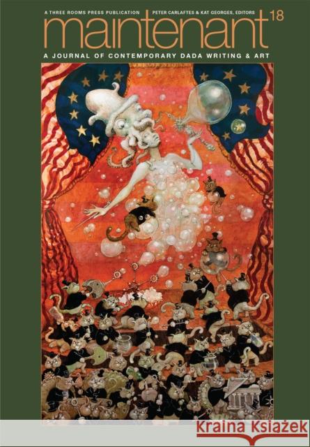 Maintenant 18: A Journal of Contemporary Dada Writing and Art  9781953103482 Three Rooms Press - książka