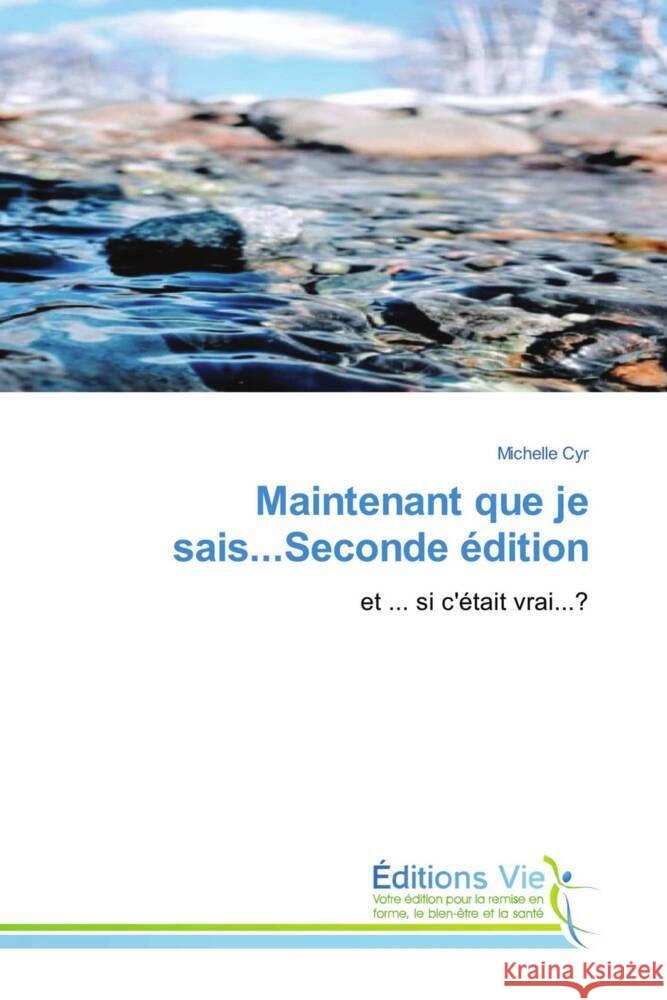 Maintenant que je sais...Seconde édition Cyr, Michelle 9786208996932 Éditions Vie - książka