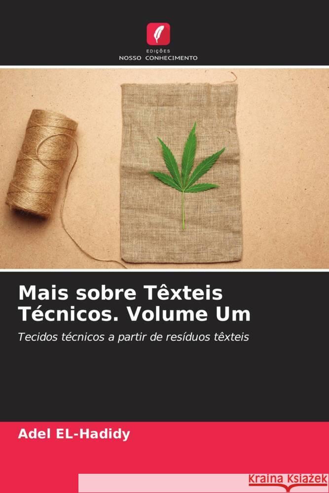 Mais sobre Têxteis Técnicos. Volume Um EL-Hadidy, Adel 9786204582214 Edições Nosso Conhecimento - książka