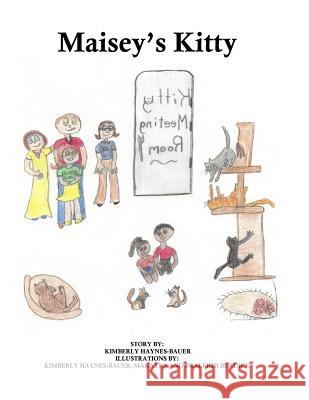 Maisey's Kitty Kimberly J. Haynes-Bauer Kimberly J. Haynes-Bauer Makayla Burdick 9781539129042 Createspace Independent Publishing Platform - książka