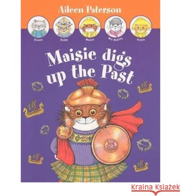 Maisie Digs Up the Past Aileen Paterson 9781871512410 GLOWWORM BOOKS LTD - książka