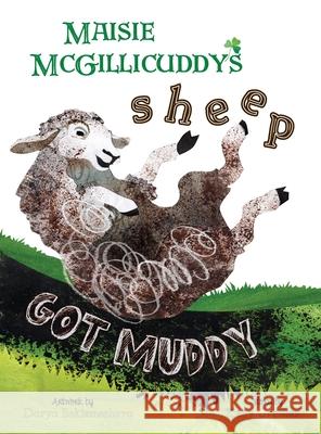 Maisie McGillicuddy's Sheep Got Muddy Kelly Grettler Darya Beklemesheva 9781087885124 Indy Pub - książka