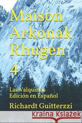 Maison Arkonak Rhugen 4: Las Valquirias Edición en Español Guitterzzi, Richardt 9798606847655 Independently published - książka