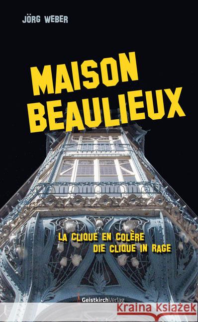 Maison Beaulieux Weber, Jörg 9783946036388 Geistkirch-Verlag - książka