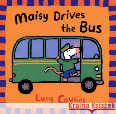 Maisy Drives the Bus Lucy Cousins Lucy Cousins 9780763610852 Candlewick Press (MA) - książka