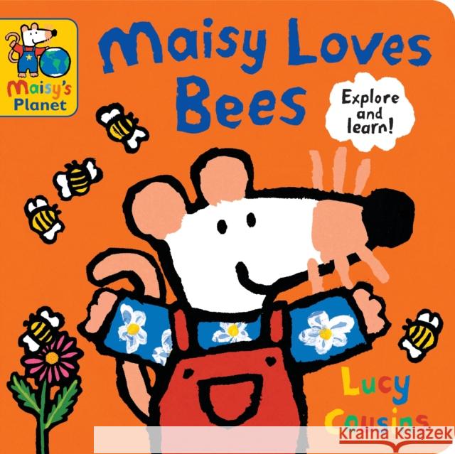 Maisy Loves Bees: A Maisy's Planet Book: Learn all about buzzing bees with Maisy, from collecting pollen and making honey to planting a bee-friendly garden – a great gift for outdoor explorers age 1–4 Lucy Cousins 9781529508154 Walker Books Ltd - książka