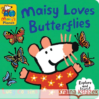 Maisy Loves Butterflies: A Maisy's Planet Book Lucy Cousins Lucy Cousins 9781536240399 Candlewick Press (MA) - książka