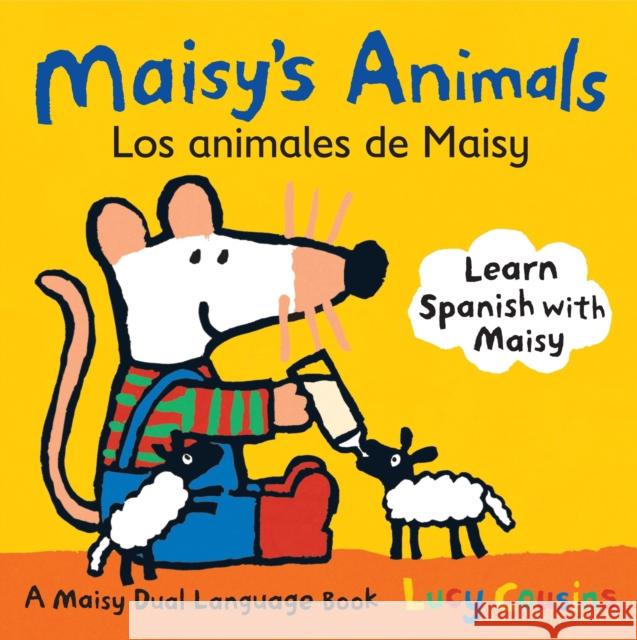 Maisy's Animals Los Animales de Maisy: A Maisy Dual Language Book Lucy Cousins Lucy Cousins 9780763645175 Candlewick Press (MA) - książka