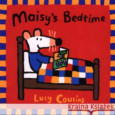 Maisy's Bedtime Lucy Cousins Lucy Cousins 9780763609085 Candlewick Press (MA) - książka