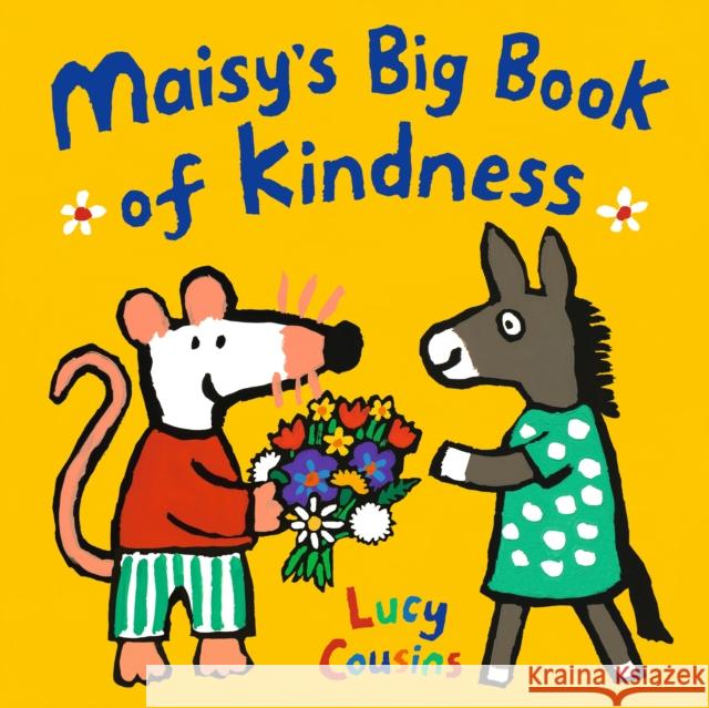 Maisy's Big Book of Kindness Lucy Cousins 9781529519563 Walker Books Ltd - książka