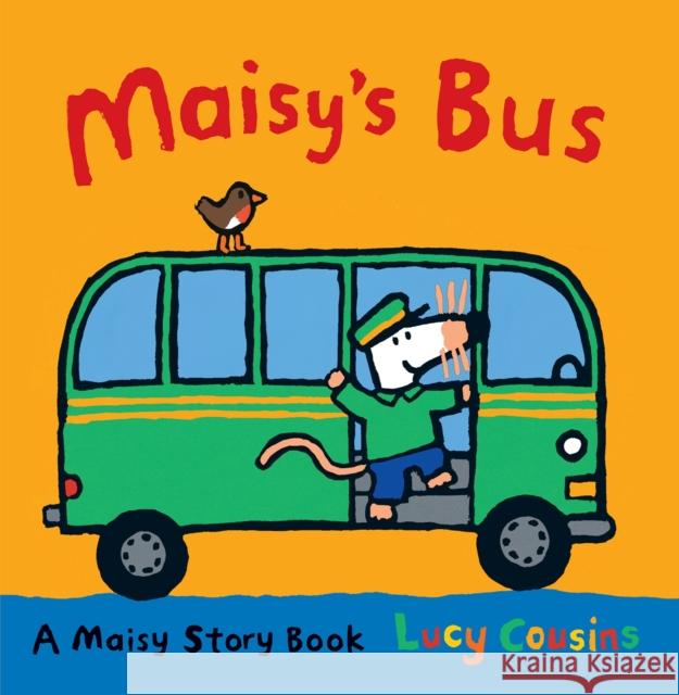 Maisy's Bus Lucy Cousins 9781406334760 Walker Books Ltd - książka