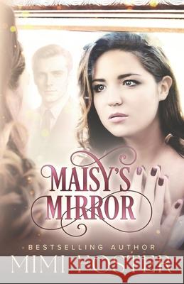 Maisy's Mirror Mimi Foster 9780986291227 Mimi Foster - książka