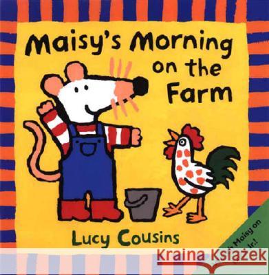 Maisy's Morning on the Farm Lucy Cousins Lucy Cousins 9780763616113 Candlewick Press (MA) - książka