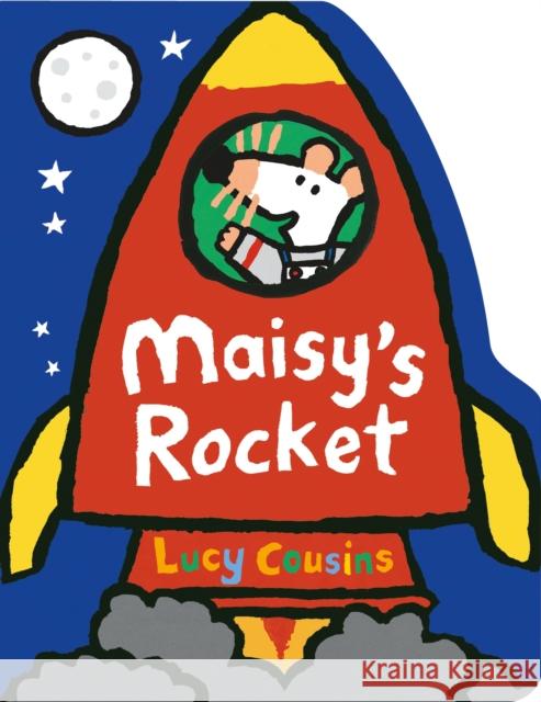 Maisy's Rocket: A perfect stocking filler for all toddler space fans and wannabe astronauts – a chunky board book in the shape of a rocket, providing story time and play time in one! Lucy Cousins 9781529520712 Walker Books Ltd - książka
