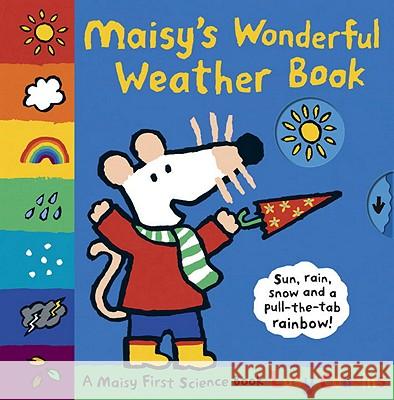 Maisy's Wonderful Weather Book: A Maisy First Science Book Cousins, Lucy 9780763650964 Candlewick Press (MA) - książka