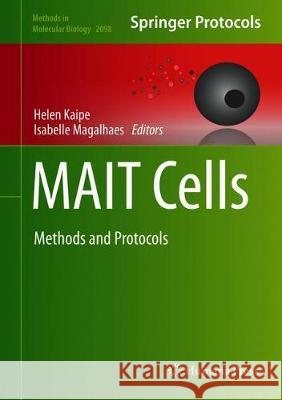Mait Cells: Methods and Protocols Kaipe, Helen 9781071602065 Humana - książka