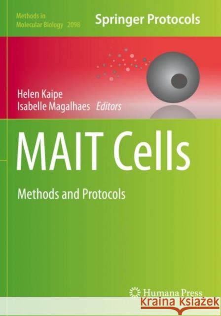 Mait Cells: Methods and Protocols Helen Kaipe Isabelle Magalhaes 9781071602096 Humana - książka