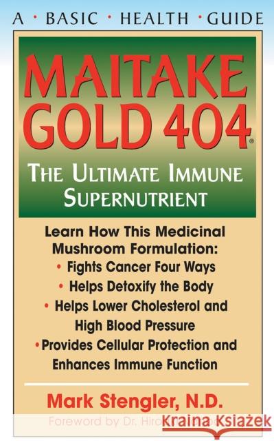 Maitake Gold 404: The Ultimate Immune Supplement  9781681627519 Basic Health Publications - książka