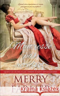 Maitresse par accident Catherine St Just Merry Farmer  9798374532180 Independently Published - książka