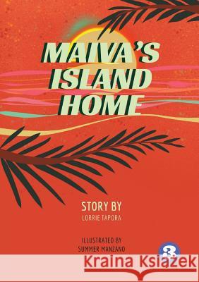 Maiva's Island Home Tapora Lorrie Manzano Summer 9781925795042 Library for All - książka