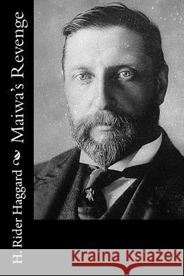 Maiwa's Revenge H. Rider Haggard 9781502843739 Createspace - książka