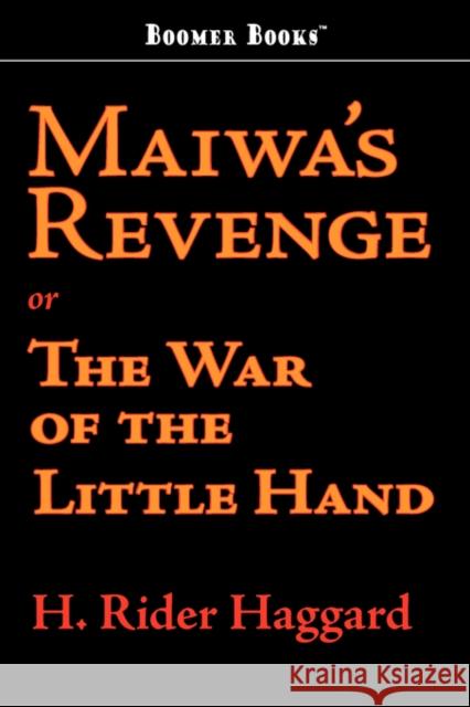 Maiwa's Revenge H. Rider Haggard 9781600966491 Classic Books Library - książka