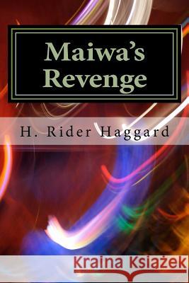 Maiwa's Revenge H. Rider Haggard 9781983465321 Createspace Independent Publishing Platform - książka