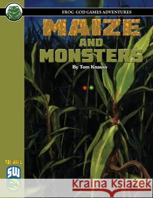 Maize and Monsters SW Tom Knauss Frog God Games 9781943067572 Frog God Games - książka