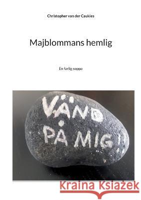 Majblommans hemlig: En farlig soppa Christopher Va 9789179696832 Bod - Books on Demand - książka