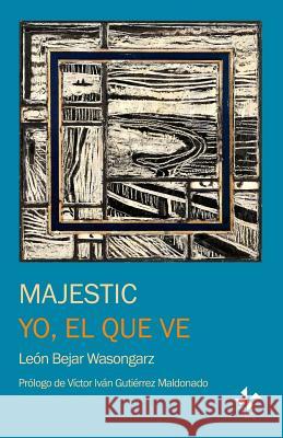 Majestic & Yo, el que ve Gutierrez Maldonado, Victor Ivan 9781980811510 Independently Published - książka