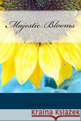 Majestic Blooms T. H. Almar 9781515084204 Createspace - książka