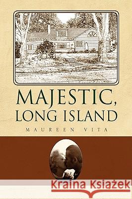 Majestic, Long Island Maureen Vita 9781436346184 Xlibris Corporation - książka