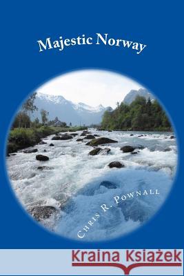 Majestic Norway Chris R. Pownall 9781500902247 Createspace - książka