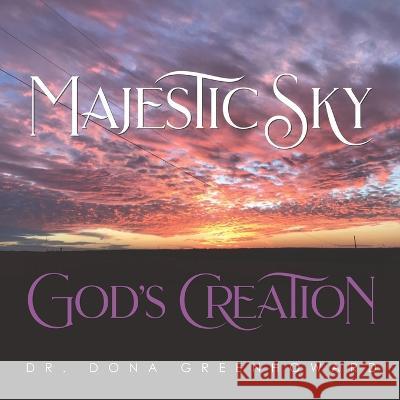 Majestic Sky God's Creation: Volume 1 Dona Greenhoward   9798849368849 Independently Published - książka