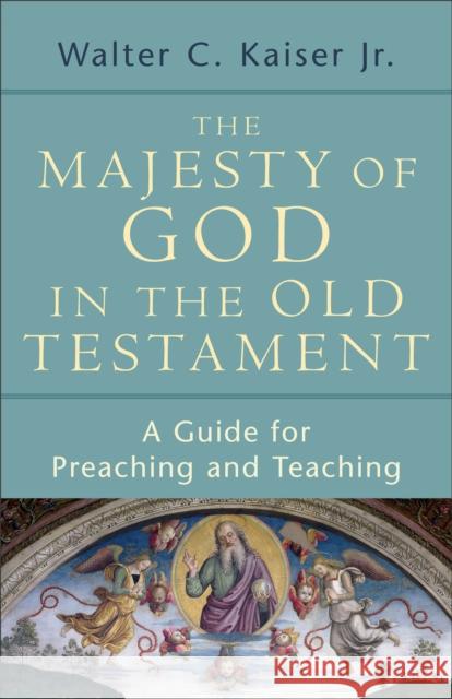 Majesty of God in the Old Testament Kaiser 9780801032448 Baker Publishing Group - książka