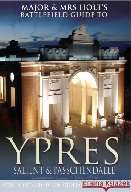 Major and Mrs.Holt's Battlefield Guide to Ypres Salient Valmai Holt 9780850525519 Pen & Sword Books Ltd - książka