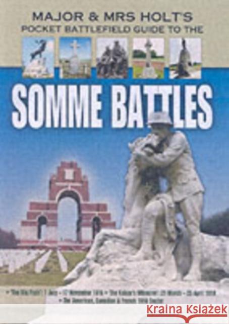 Major and Mrs Holt's Pocket Battlefield Guide to the Somme 1918 Valmai Holt 9781844153954 Pen & Sword Books Ltd - książka