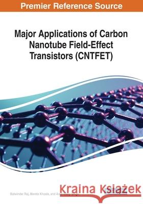 Major Applications of Carbon Nanotube Field-Effect Transistors (CNTFET)  9781799813941 IGI Global - książka