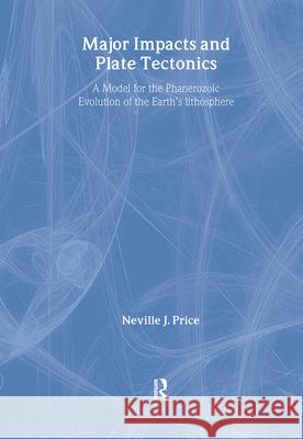 Major Impacts and Plate Tectonics Neville Price 9781138424067 CRC Press - książka