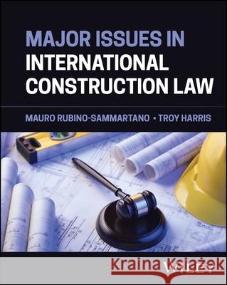 Major Issues in International Construction Law Mauro Rubino-Sammartano 9781394279159  - książka