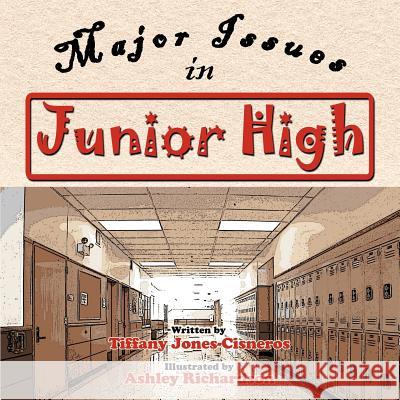 Major Issues in Junior High Tiffany Jones-Cisneros 9781468561937 Authorhouse - książka